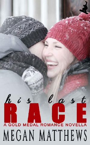 [Gold Medal Romance 01] • His Last Race